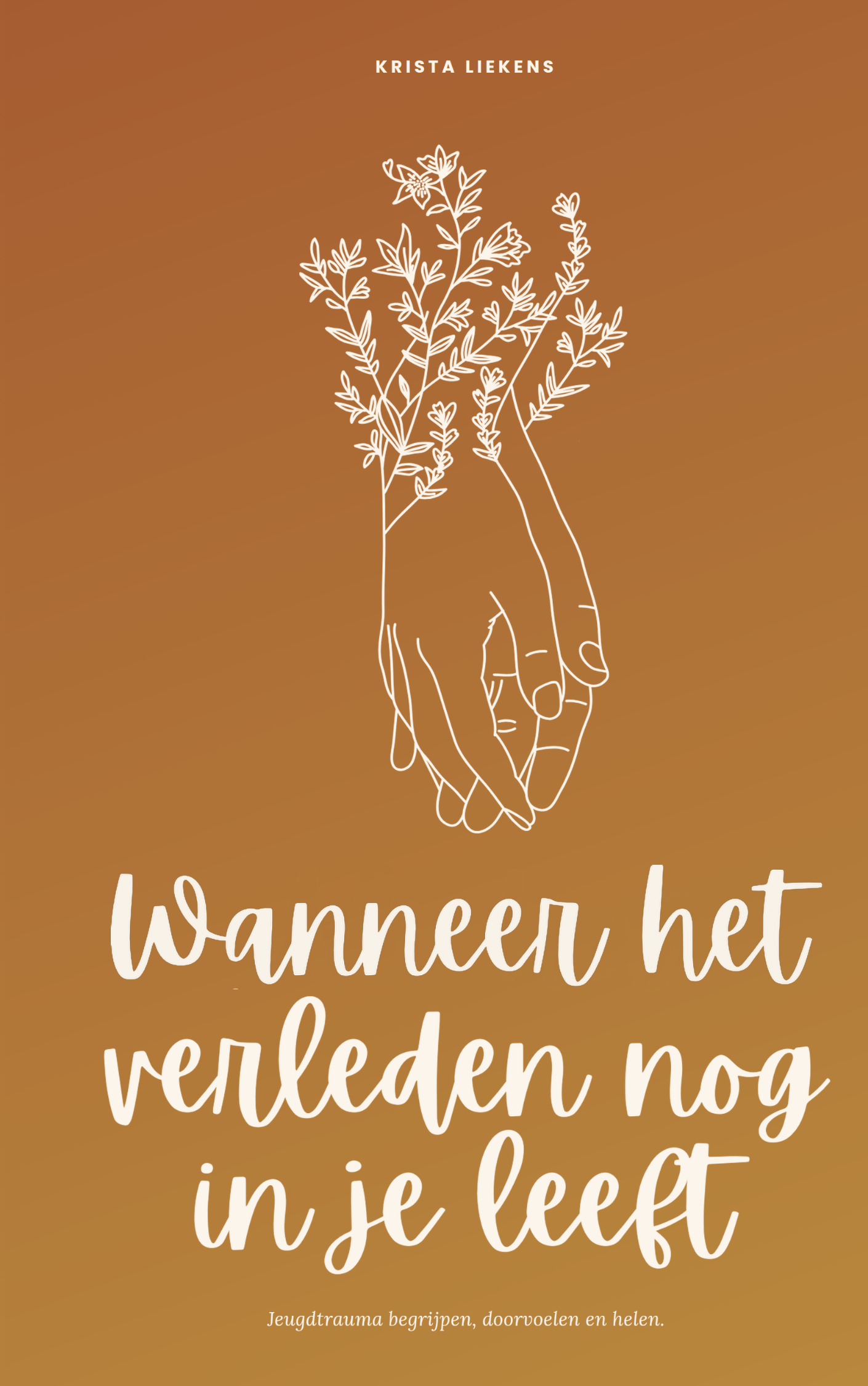 Boekcover Wanneer het verleden nog in je leeft - Krista Liekens